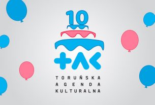 Toruńska Agenda Kulturalna ma 10 lat